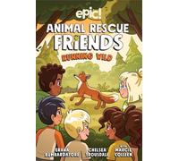 Animal Rescue Friends: Running Wild (Volume 5)