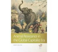 Animal Resistance in the Global Capitalist Era