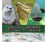 Animal Rulers: Kings of the Rivers