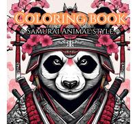 Animal Samurai: Coloring book: Relax and enjoy the Samurai Animals