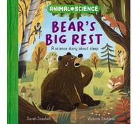 Animal Science: Bear's Big Rest : A Science Story About Sleep