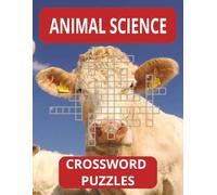 Animal Science Crossword Puzzle Book: Great FFA CTE Agricultural Teacher Resource For Assignments, Classwork and/or Sub Folders, 8.5x11, 68 puzzles, 136 pages with solutions