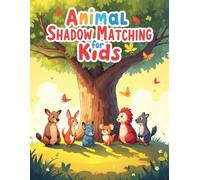 Animal Shadow Matching for Kids: Fun and Colorful Shape-Matching Puzzles with Answers to Build Visual Skills and Early Learning for Preschool and ... (Creative Learning Activity Series for Kids)
