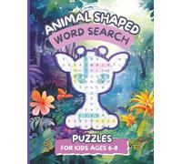 Animal Shaped Word Search: Puzzle Book For Kids Ages 6-8, Find Sight Words Plus Learn Fun Animal Facts, Gently Increased Level Of Difficulty