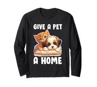 Animal shelter GIVE A PET A HOME FUNNY Animal welfare Long Sleeve T-Shirt