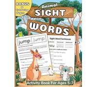Animal Sight Words Activity Book: 50 pages of tracing spelling and reading fun plus 10 colouring pages created for kids aged 5-7