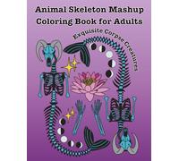 Animal Skeleton Mashup Coloring Book for Adults: Exquisite Corpse Creatures