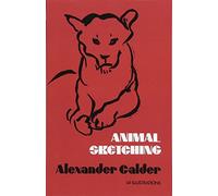 [ Animal Sketching[ ANIMAL SKETCHING ] By Calder, Alexander ( Author )Jun-01-1973 Paperback