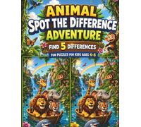 Animal Spot the Difference Adventure: A Fun Picture Puzzle Activity Book for Kids Ages 4-8: Find the 5 Hidden Changes! A Brain-Teasing Puzzle Book for Boys and Girls