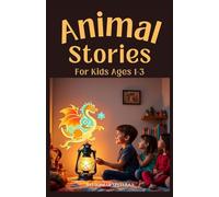 Animal Stories for Kids Ages 1-3: 69 Short and Sweet Animal Stories Featuring Bunnies, Bears, Dragons, and Unicorns - A Picture Book for Bedtime or Playtime Fun: 2