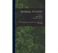 Animal Studies; a Text-book of Elementary Zoology for use in High Schools and Colleges