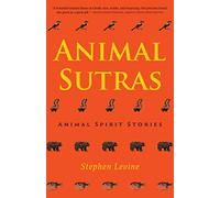 Animal Sutras: Animal Spirit Stories