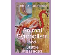 Animal Symbolism, and Messages from the Oracle