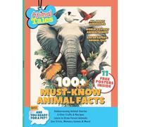 Animal Tales - 100 Must Know Animal Facts: All About Dinosaurs, World's Cutest Animal Babies, Animal Expert Q&A, Crafts, Recipes, Zoo Trivia, Memory Games, Posters, Drawing Lessons, Quiz & More!
