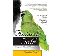 Animal Talk: Interspecies Telepathic Communication (Animal Talk series)