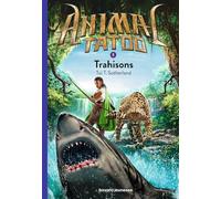 Animal Tatoo poche saison 1, Tome 05: Trahisons