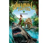Animal Tatoo saison 1, Tome 05: Trahison