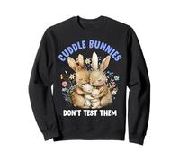 Animal Testing CUDDLE BUNNIES DONT TEST THEM Animal Welfare Sweatshirt