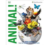 Animal!: The Animal Kingdom as You've Never Seen It Before (Knowledge Encyclopedias)