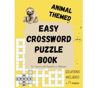 Animal Themed Easy Crossword Puzzle Book for Seniors with Dementia or Alzheimer: Large Print 50 Brain Challenging Games with Solutions for Patients to ... for Seniors with Dementia or Alzheimer's)