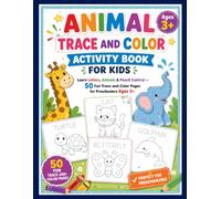 Animal Trace and Color Activity Book for Kids: Learn Letters, Animals & Pencil Control - 50 Fun Trace-and-Color Pages for Preschoolers Ages 3+.
