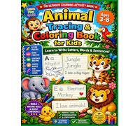 Animal Tracing & Coloring Book for Kids 300 Pages: Writing Practice Workbook for Ages 3-8◇ Trace Letters, Animal Names & Sentences◇Jungle Animal ... Practice & Early Learning