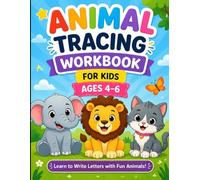 Animal Tracing Workbook for Kids Ages 4-6: Fun Learn to Write Practice with Cute Animals