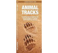Animal Tracks: A Folding Pocket Guide to the Tracks & Signs of Familiar North American Species (A Pocket Naturalist Guide) (Pocket Naturalist Guide Series)