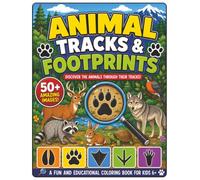Animal Tracks & Footprints Coloring Book: Color 50+ Real Animal Tracks While Learning to Identify Wildlife • Birds, Mammals, Reptiles & Amphibians • ... Habitats & Nature Activities for Kids Ages 6+