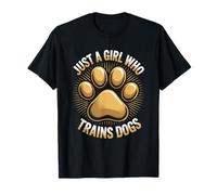 Animal Training and Handler, Just A Girl Who Trains Dogs T-Shirt