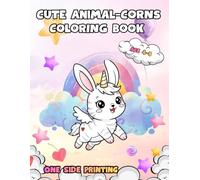 Animal Unicorn Magic: Cute Animal-Corn Coloring Book for Kids Ages 4-8: Over 50 Adorable Caticorn, Dogcorn, Pigcorn & Other Unicorn-Animal Hybrids • ... • Fun & Easy Coloring Pages for Boys & Girls