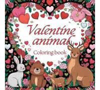 Animal valentine: Coloring book for kids 120 pages