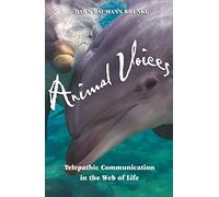 Animal Voices: Telepathic Communications in the Web of Life