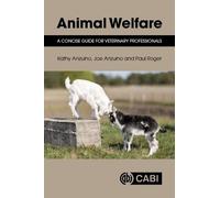 Animal Welfare: A Concise Guide for Veterinary Professionals