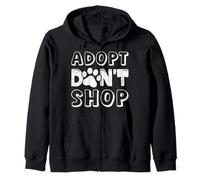 Animal Welfare ADOPT DON'T SHOP Funny Animal Rights Zip Hoodie