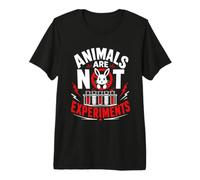 Animal Welfare Animals are NOT Experiments Animal Rights Premium T-Shirt