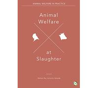 Animal Welfare at Slaughter (The Animal Welfare Series)