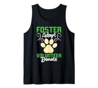 Animal Welfare FOSTER ADOPT VOLUNTEER DONATE Funny Shelter Tank Top