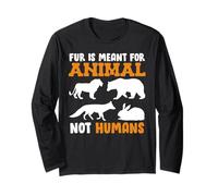 Animal Welfare FUR IS MEANT FOR ANIMAL NOT HUMAN Animal Long Sleeve T-Shirt