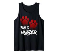 Animal Welfare FUR IS MURDERER Funny Animal Rights Tank Top