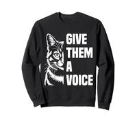 Animal welfare GIVE THEM A VOICE Funny Animal Rights Sweatshirt