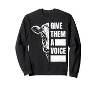Animal welfare GIVE THEM A VOICE Funny Animal Rights Sweatshirt