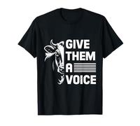 Animal welfare GIVE THEM A VOICE Funny Animal Rights T-Shirt