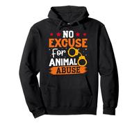 Animal Welfare NO EXECUSE FOR ANIMAL ABUSE Animal Rights Pullover Hoodie