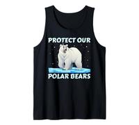 Animal Welfare PROTECT OUR POLAR BEARS Funny Animal Rights Tank Top
