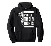 Animal Welfare PROTECT THEIR RIGHTS Funny Animal Rights Pullover Hoodie