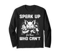 Animal Welfare SPEAK UP FOR WHO CAN'T Animal Rights Long Sleeve T-Shirt
