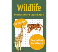Animal Wildlife Word Search Book: Big Word Find Puzzles for Adults, Teens and Seniors to Keep Mind Stress Free, Nature Activity Games for All Ages, 55 Puzzles 495 Words, 6x9 Easy to Read Print