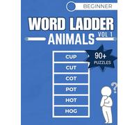 Animal Word Ladders for Beginners: Large Print Puzzle Book for Adults and Seniors: 90+ Easy 3-6 Letter Word Ladder Games with Fun Animal Themes