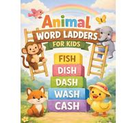 Animal Word Ladders for Kids: Fun 4-5 Letter Word Games That Build Phonics, Spelling, and Reading Confidence (Ages 6-9) (Word Ladder Puzzle Books for ... Word Games & Educational Activity Workbook)